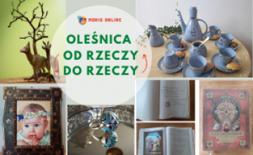 Akcja online "Oleśnica od Rzeczy do Rzeczy" - rodzinne pamiątki pracowników MOKiS-u