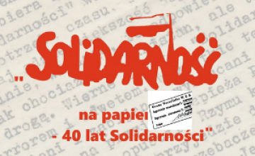 Wystawa "Solidarność na papierze - 40 lat Solidarności"