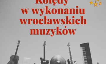 Kolędy w wykonaniu wrocławskich muzyków
