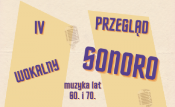  Śpiewasz? Zgłoś się do IV Przeglądu Wokalnego SONORO!
