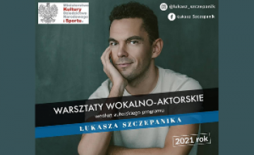 Bezpłatne warsztaty wokalno-aktorskie z Łukaszem Szczepanikiem