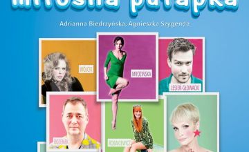 Spektakl Walentynkowy MIŁOSNA PUŁAPKA