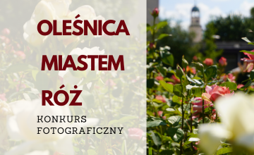 Wyniki konkursu fotograficznego ,,OLEŚNICA MIASTEM RÓŻ"