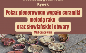 Pokaz plenerowego wypału ceramiki metodą raku i słowiańskiej obwary - MAK-pracownia