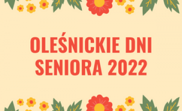 Oleśnickie Dni Seniora - program wydarzeń