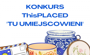 Konkurs ThisPLACED "TU UMIEJSCOWIENI" dla młodych artystów