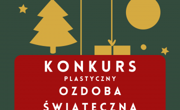 Konkurs plastyczny "OZDOBA ŚWIĄTECZNA"
