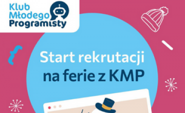 Klub Młodego Programisty - zapisy na zajęcia w Ferie Zimowe 2023