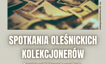Spotkania oleśnickich kolekcjonerów - terminy marzec-maj 2023