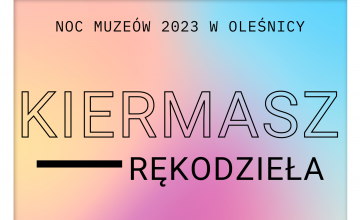 Kiermasz Rękodzieła - Noc Muzeów 2023