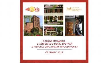 Godziny otwarcia Oleśnickiego Domu Spotkań z Historią i Bramy Wrocławskiej - CZERWIEC 2023 