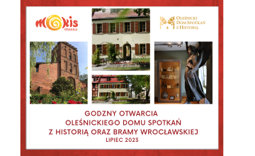 Godziny otwarcia Oleśnickiego Domu Spotkań z Historią i Bramy Wrocławskiej - LIPIEC 2023