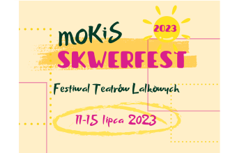 Festiwal Teatrów Lalkowych MOKiS SKWERFEST już w lipcu!