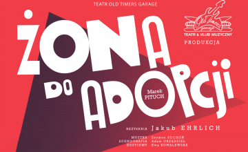 Spektakl Teatru Old Timers Garage - "Żona do adopcji"