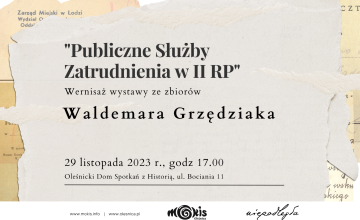 Wystawa ze zbiorów Waldemara Grzędziaka "Publiczne Służby zatrudnienia w II RP" 