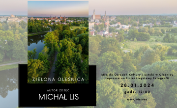 Finisaż wystawy fotografii pt. ,,Zielona Oleśnica" autorstwa Michała Lisa