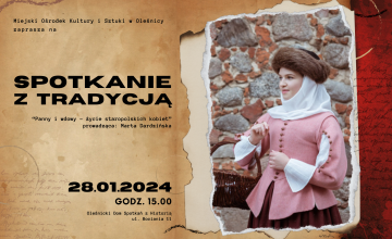 Spotkanie z tradycją pt. ,,Panny i wdowy – życie staropolskich kobiet.”