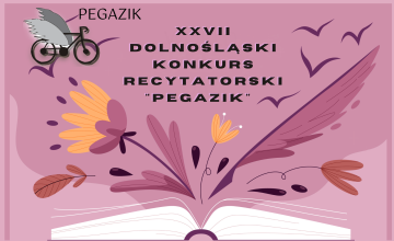 Wyniki XXVII Dolnośląskiego Konkursu Recytatorskiego PEGAZIK