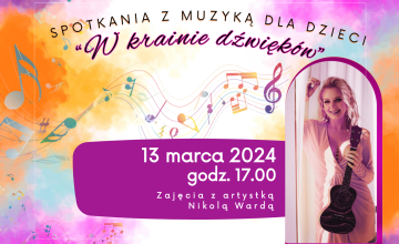 “W krainie dźwięków” - spotkania z muzyką dla dzieci 