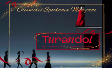 Oleśnickie Spotkania Muzyczne - kinowy koncert "Turandot"