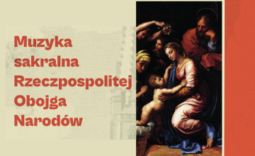 Koncert "Muzyka sakralna Rzeczpospolitej Obojga Narodów"