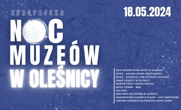 Europejska Noc Muzeów w Oleśnicy