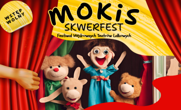 XVI Festiwal Wędrownych Teatrów Lalkowych MOKiS SKWERFEST 2024