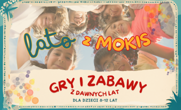 Gry i zabawy z dawnych lat - zajęcia dla dzieci 8-12 lat / 20.08.2024