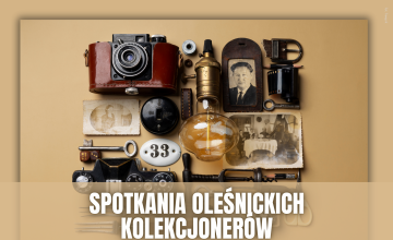  Spotkania oleśnickich kolekcjonerów - październik 2024 - ODWOŁANE