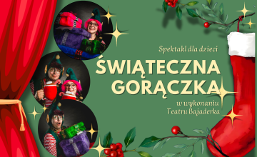 Mikołajkowy teatrzyk dla dzieci ,,Świąteczna gorączka"