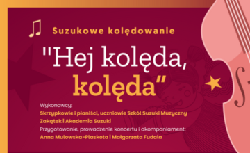 Koncert "Hej kolęda, kolęda" - Suzukowe kolędowanie