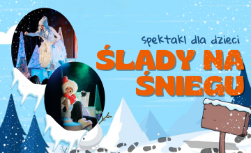 Spektakl dla dzieci "Ślady na śniegu" 