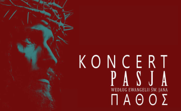 Koncert Wielkopostny - Pasja według św. Jana 