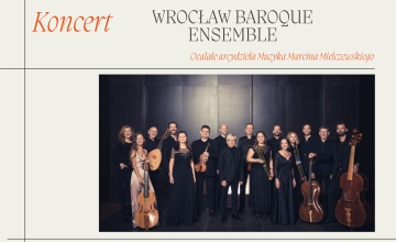 Koncert "Wrocław Baroque Ensemble"- Ocalałe arcydzieła Muzyka Marcina Mielczewskiego