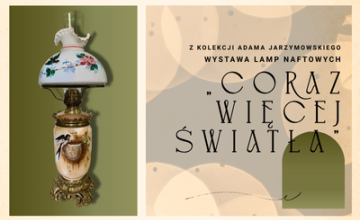 Wystawa lamp naftowych "Coraz więcej światła"