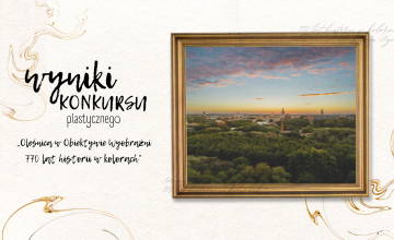Wyniki konkursu „Oleśnica w Obiektywie Wyobraźni – 770 lat historii w kolorach”
