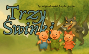 Spektakl dla dzieci „Trzy Świnki” 