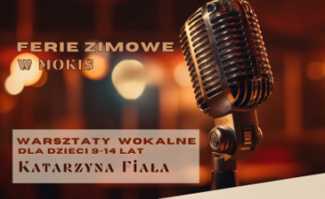 Ferie zimowe w MOKiS - warsztaty wokalne