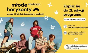21. edycja projektu Edukacja Młode Horyzonty w roku szkolnym 2026/2027 - zapisy