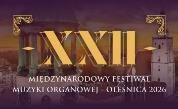 XXII Międzynarodowy Festiwal Muzyki Organowej - Oleśnica 2026.
